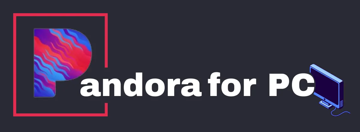 pandora app for pc